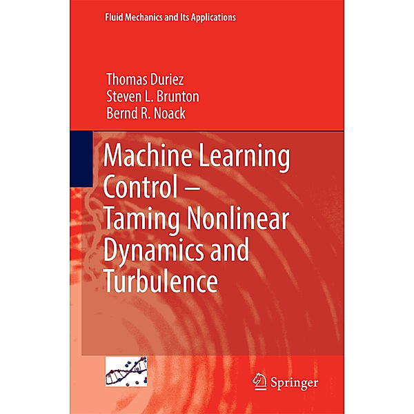 Machine Learning Control - Taming Nonlinear Dynamics and Turbulence, Thomas Duriez, Steven L. Brunton, Bernd R. Noack