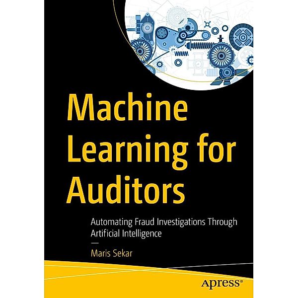 Machine Learning for Auditors, Maris Sekar
