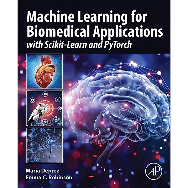 Machine Learning for Biomedical Applications, Maria Deprez, Emma C. Robinson