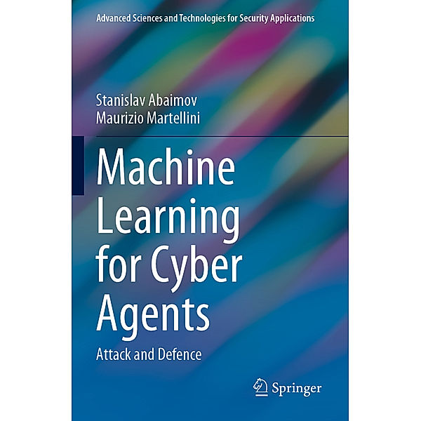 Machine Learning for Cyber Agents, Stanislav Abaimov, Maurizio Martellini