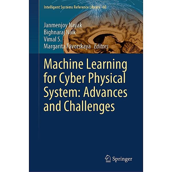 Machine Learning for Cyber Physical System: Advances and Challenges / Intelligent Systems Reference Library Bd.60