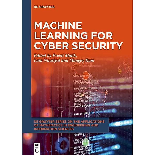 Machine Learning for Cyber Security / Applications of Mathematics in Engineering and Information Sciences Bd.15