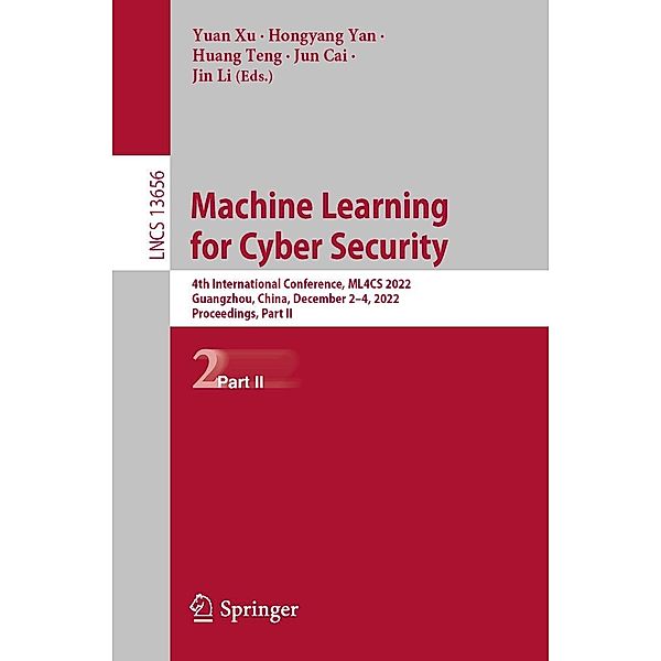 Machine Learning for Cyber Security / Lecture Notes in Computer Science Bd.13656