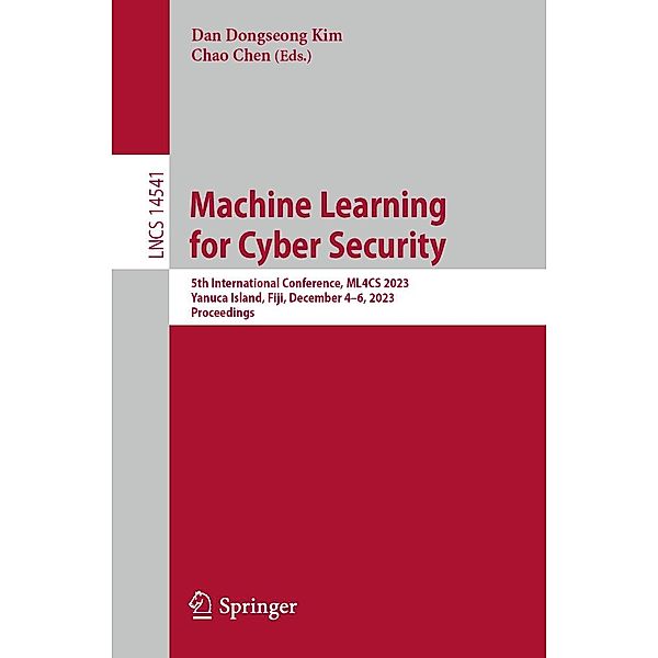 Machine Learning for Cyber Security / Lecture Notes in Computer Science Bd.14541