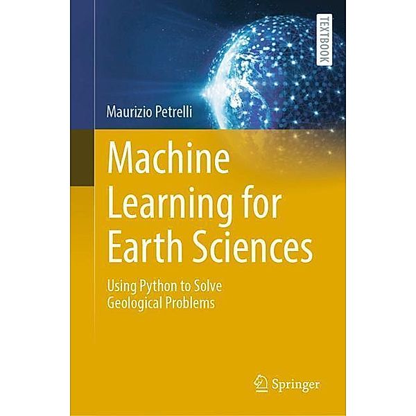 Machine Learning for Earth Sciences, Maurizio Petrelli