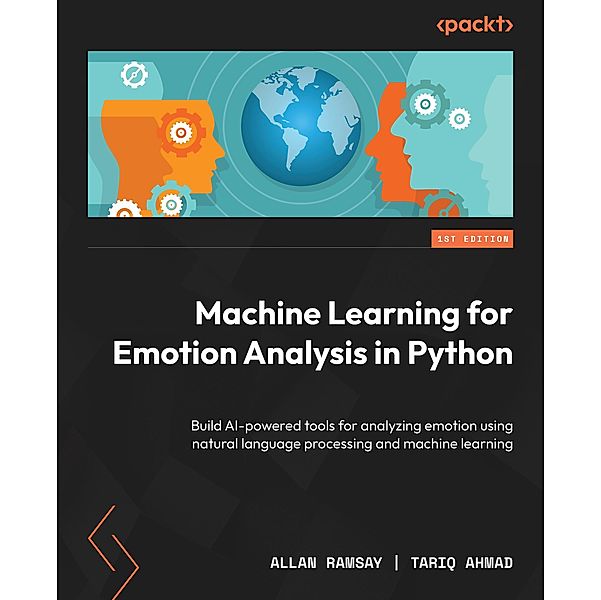 Machine Learning for Emotion Analysis in Python, Allan Ramsay, Tariq Ahmad