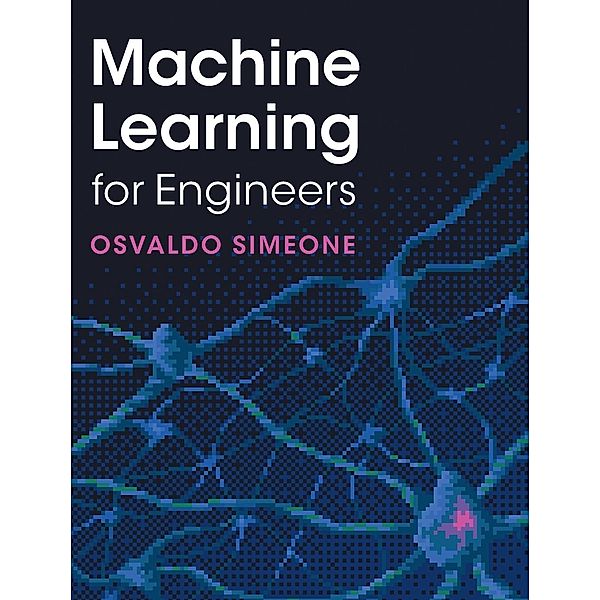 Machine Learning for Engineers, Simeone Osvaldo