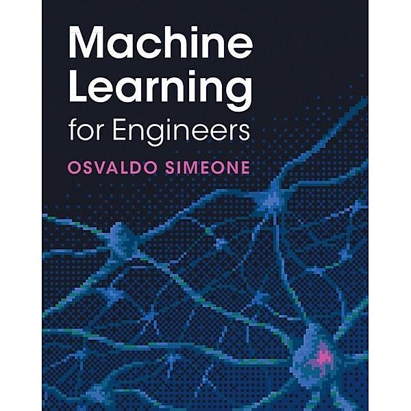 Machine Learning for Engineers, Osvaldo Simeone