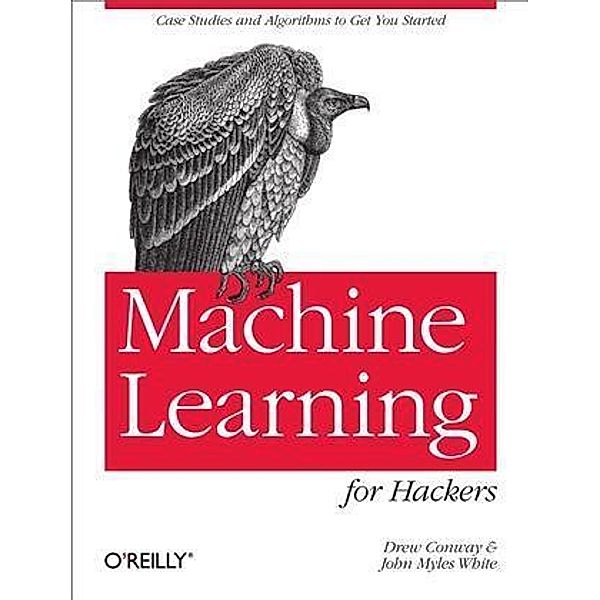 Machine Learning for Hackers, Drew Conway