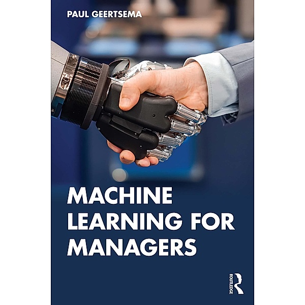 Machine Learning for Managers, Paul Geertsema