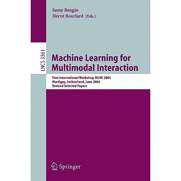 Machine Learning for Multimodal Interaction / Lecture Notes in Computer Science Bd.3361