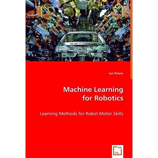 Machine Learning for Robotics, Jan Peters