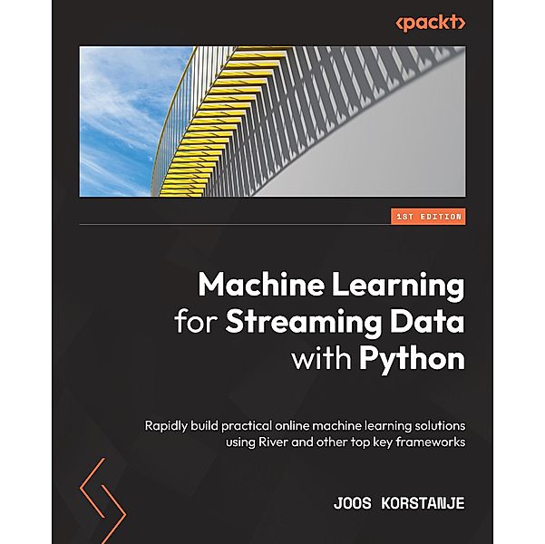 Machine Learning for Streaming Data with Python, Joos Korstanje