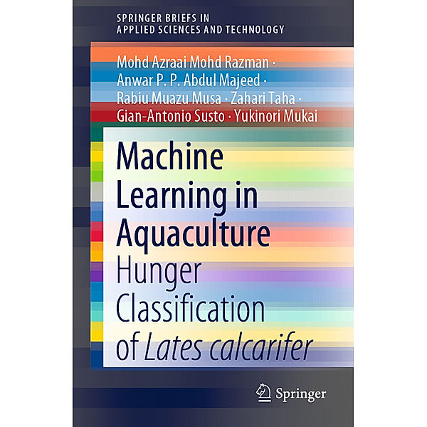 Machine Learning in Aquaculture, Mohd Azraai Mohd Razman, Anwar P. P. Abdul Majeed, Rabiu Muazu Musa, Zahari Taha, Gian-Antonio Susto, Yukinori Mukai