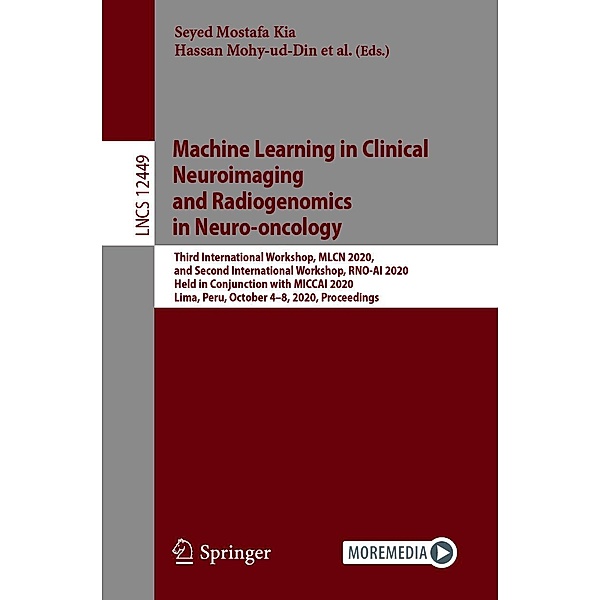 Machine Learning in Clinical Neuroimaging and Radiogenomics in Neuro-oncology / Lecture Notes in Computer Science Bd.12449