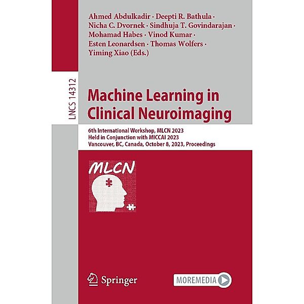 Machine Learning in Clinical Neuroimaging / Lecture Notes in Computer Science Bd.14312