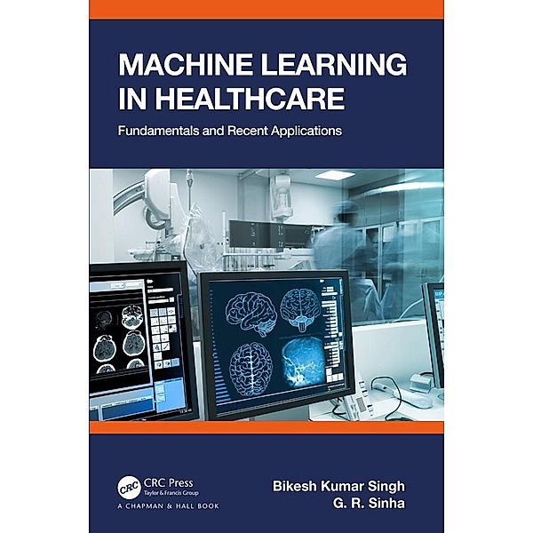 Machine Learning in Healthcare, Bikesh Kumar Singh, G. R. Sinha