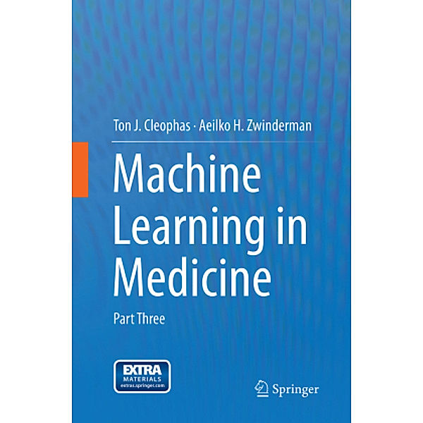 Machine Learning in Medicine, Ton J. Cleophas, Aeilko H. Zwinderman