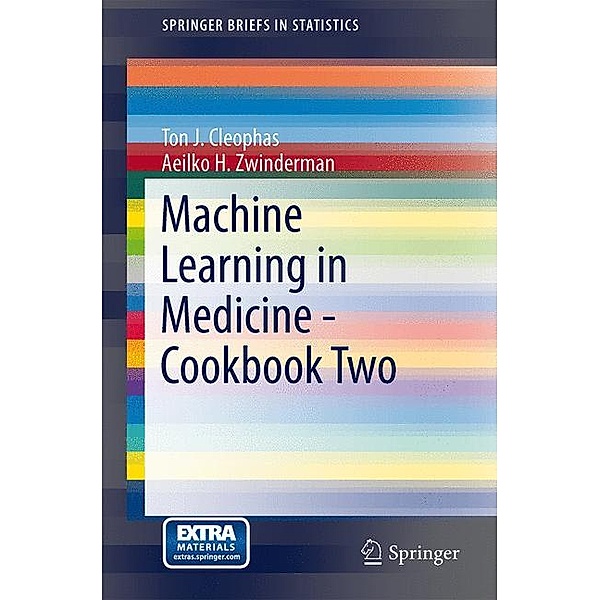 Machine Learning in Medicine - Cookbook Two, Ton J. Cleophas, Aeilko H. Zwinderman