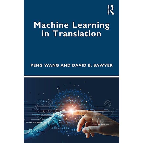 Machine Learning in Translation, Peng Wang, David B. Sawyer