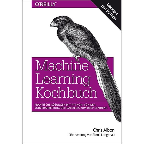 Machine Learning Kochbuch, Chris Albon