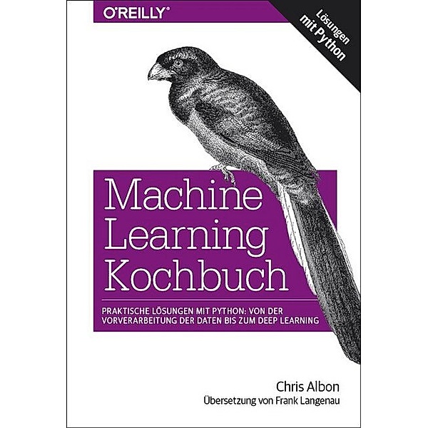Machine Learning Kochbuch, Chris Albon