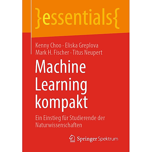 Machine Learning kompakt, Kenny Choo, Eliska Greplova, Mark H. Fischer, Titus Neupert