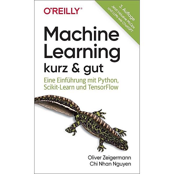 Machine Learning - kurz & gut, Oliver Zeigermann, Chi Nhan Nguyen