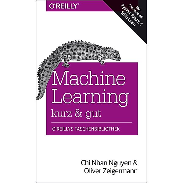 Machine Learning - kurz & gut / kurz & gut, Chi Nhan Nguyen, Oliver Zeigermann
