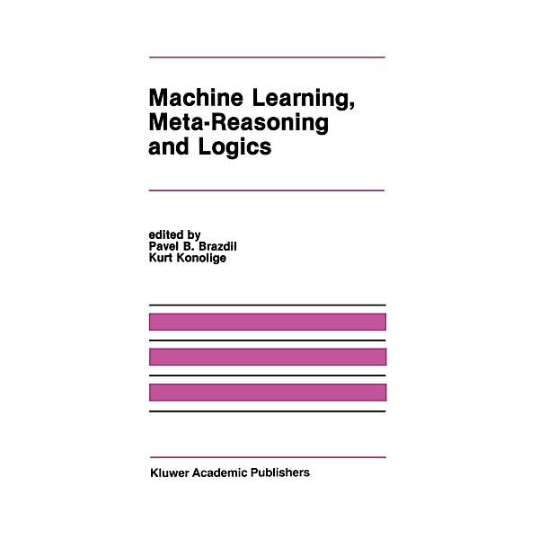 Machine Learning, Meta-Reasoning and Logics