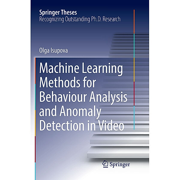 Machine Learning Methods for Behaviour Analysis and Anomaly Detection in Video, Olga Isupova