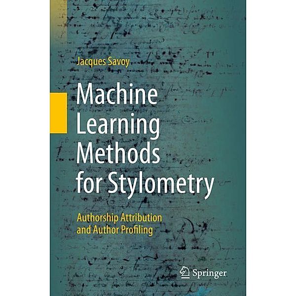 Machine Learning Methods for Stylometry, Jacques Savoy
