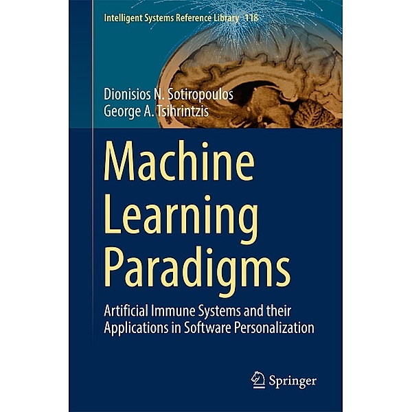 Machine Learning Paradigms / Intelligent Systems Reference Library Bd.118, Dionisios N. Sotiropoulos, George A. Tsihrintzis