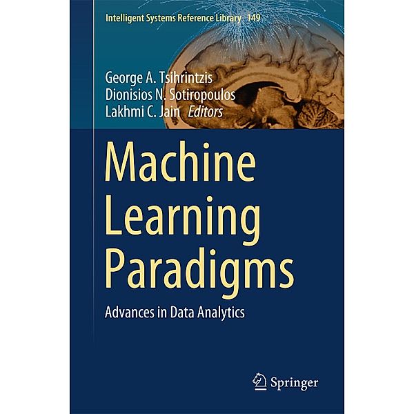 Machine Learning Paradigms / Intelligent Systems Reference Library Bd.149