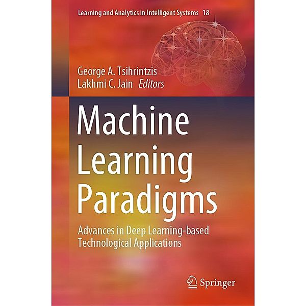 Machine Learning Paradigms / Learning and Analytics in Intelligent Systems Bd.18