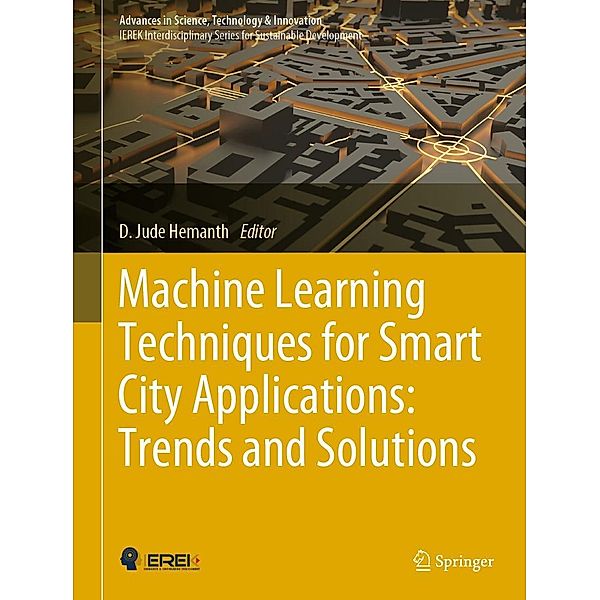 Machine Learning Techniques for Smart City Applications: Trends and Solutions / Advances in Science, Technology & Innovation