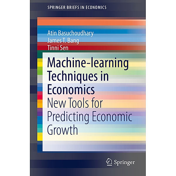 Machine-learning Techniques in Economics, Atin Basuchoudhary, James T. Bang, Tinni Sen