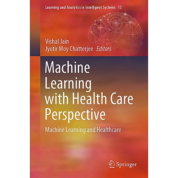 Machine Learning with Health Care Perspective