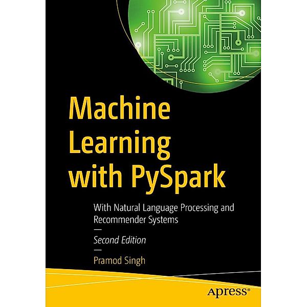 Machine Learning with PySpark, Pramod Singh