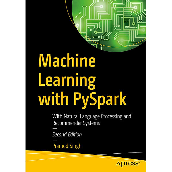 Machine Learning with PySpark, Pramod Singh