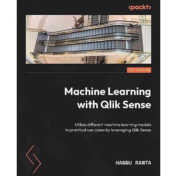 Machine Learning with Qlik Sense, Hannu Ranta
