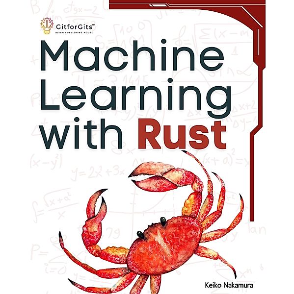 Machine Learning with Rust, Keiko Nakamura