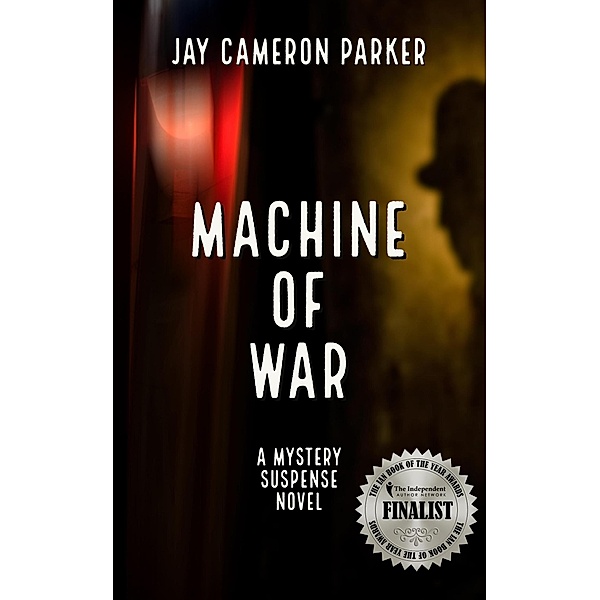 Machine of War, Jay Cameron Parker