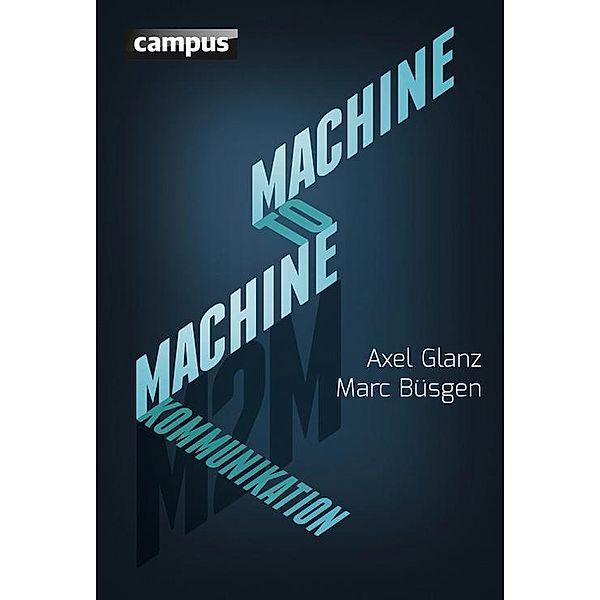 Machine-to-Machine-Kommunikation, Axel Glanz, Marc Büsgen