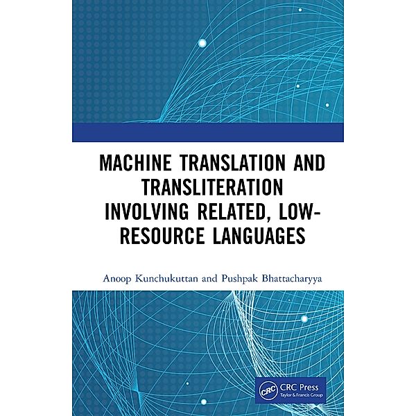Machine Translation and Transliteration involving Related, Low-resource Languages, Anoop Kunchukuttan, Pushpak Bhattacharyya