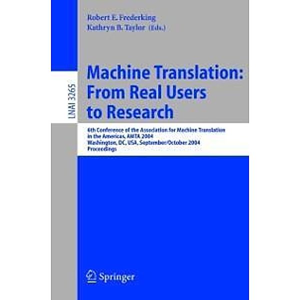 Machine Translation: From Real Users to Research / Lecture Notes in Computer Science Bd.3265