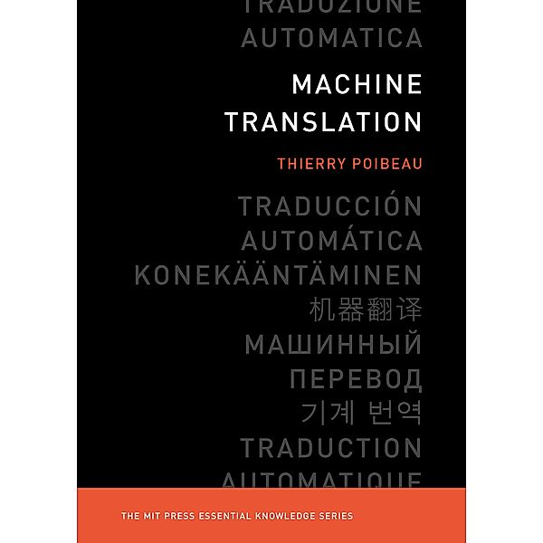 Machine Translation / The MIT Press Essential Knowledge series, Thierry Poibeau