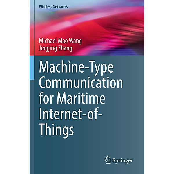 Machine-Type Communication for Maritime Internet-of-Things, Michael Mao Wang, Jingjing Zhang