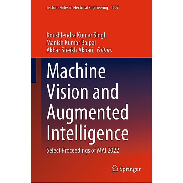 Machine Vision and Augmented Intelligence / Lecture Notes in Electrical Engineering Bd.1007