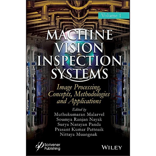 Machine Vision Inspection Systems, Volume 1, Image Processing, Concepts, Methodologies, and Applications